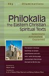 Philokalia―The Eastern Christian Spiritual Texts: Selections Annotated & Explained