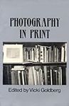 Photography in Print: Writings from