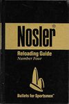 Nosler Reloading Guide Number Four - Bullets for Sportsmen