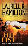 Hit List: An Anita Blake, Vampire Hunter Novel