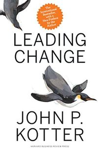 Leading Change, With a New Preface by the Author