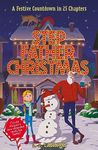 Stepfather Christmas: A heartfelt funny festive story that sparkles with Christmas wonder and magic!: A Festive Countdown Story in 25 Chapters