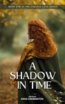 A Shadow in Time: A Tudor Time Travel Romance (Endless Love Book 1)