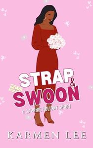 Strap & Swoon: A Sapphic Holiday Short (Strapped for the Seasons)