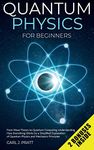 Quantum physics for beginners: From Wave Theory to Quantum Computing. Understanding How Everything Works by a Simplified Explanation of Quantum ... and Mechanics Principles with Minimal Math