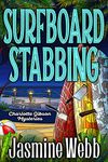 Surfboard Stabbing (Charlotte Gibson Mysteries Book 7)