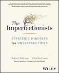 The Imperfectionists: Strategic Mindsets for Uncertain Times