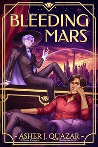 Bleeding Mars: A Queer Vampire Dystopian Sci-Fi