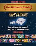 SNES Classic: The Ultimate Guide To