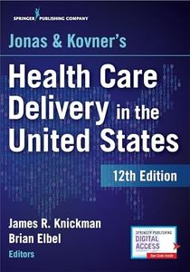 Jonas and Kovner's Health Care Delivery in the United States, 12th Edition – Highly Acclaimed US Health Care System Textbook for Graduate and Undergraduate Students, Book and Free eBook