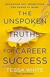 The Unspoken Truths for Career Succ