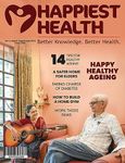 Happiest Health Magazine September 2023 Issue - Happy Healthy Ageing