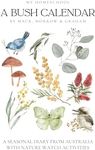 A Bush Calendar: A Seasonal Diary from Australia with Nature Watch Activities