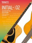 Trinity College London Acoustic Guitar Exam Pieces From 2020: Initial Grade 2 (Notation & Guitar Tab): Initial to Grade 2