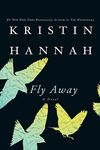 Fly Away: A Novel