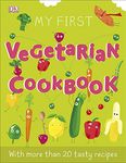 My First Vegetarian Cookbook [Hardcover] DK