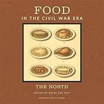 Food in the Civil War Era: The Nort