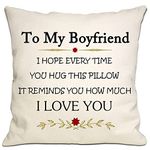 to My Boyfriend I Hope Every Time You Hug This Pillow It Reminds You How Much I Love You Throw Pillow Cover Boyfriend Reminder Gift Birthday Gift Valentine's Day (Boyfriend)