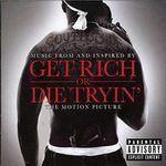 Get Rich Or Die Tryin'- The Original Motion Picture Soundtrack