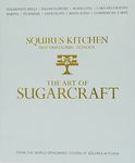 The Art of Sugarcraft: Sugarpaste Skills, Sugar Flowers, Modelling, Cake Decorating, Baking, Patisserie, Chocolate, Royal Icing and Commercial Cakes