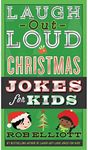 Laugh-Out-Loud Christmas Jokes For Kids: A Christmas Holiday Book for Kids