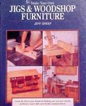 Make Your Own Jigs and Woodshop Furniture