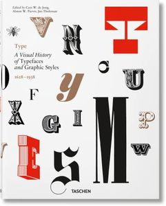 Type: A Visual History of Typefaces and Graphic Styles 1628-1938