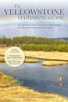 The Yellowstone Fly-Fishing Guide, New and Revised