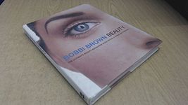 Bobbi Brown Beauty: The Ultimate Beauty Resource