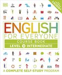 English for Everyone: Level 3: Intermediate, Course Book: A Complete Self-Study Program