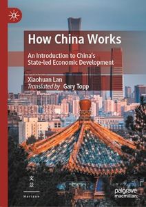 How China Works: An Introduction to China’s State-led Economic Development