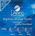 Baptism of Jesse Taylor (Daywind So