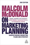 Malcolm McDonald on Marketing Planning: Understanding Marketing Plans and Strategy