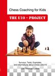 Chess Coaching for Kids: The U10 - Project