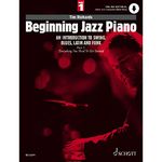 Beginning Jazz Piano 1: An Introduction to Swing, Blues, Latin and Funk Part 1: Everything You Need to Get Started (Schott Pop-Styles)