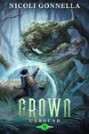 Crown: A LitRPG Adventure (Unbound Book 9)