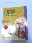 A Massage Therapist's Guide to Pathology