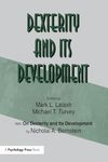 Dexterity and Its Development (Resources for Ecological Psychology Series)