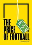 The Price of Football SECOND EDITION: Understanding Football Club Finance