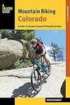 Mountain Biking Colorado: An Atlas 