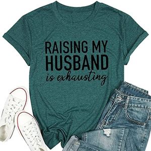 Women Raising My Husband Is Exhausting T Shirts Wife Funny Saying Novelty Athletic Shirt Letter Graphic Tee Tops, I-green, XX-Large