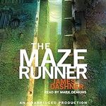 The Maze Runner: Maze Runner, Book 