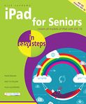 iPad for Seniors in easy steps: Covers iOS 10