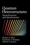 Quantum Heterostructures: Microelectronics and Optoelectronics