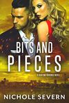 Bits and Pieces: An Enemies to Lovers Romance (Hunting Grounds Book 3)