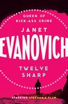 Twelve Sharp: A hilarious mystery full of temptation, suspense and chaos (Stephanie Plum Book 12)