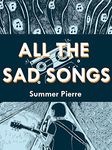 All the Sad Songs