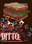 Ditto: An Erotic & Extreme Horror Novelette