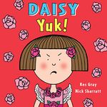 Daisy: Yuk!: 4 (Daisy Picture Books, 4)