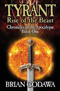 Tyrant: Rise of the Beast (Chronicles of the Apocalypse)